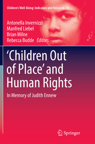 ‘Children Out of Place’ and Human Rights: In Memory of Judith Ennew (Children’s Well-Being: Indicators and Research #15) book cover by 