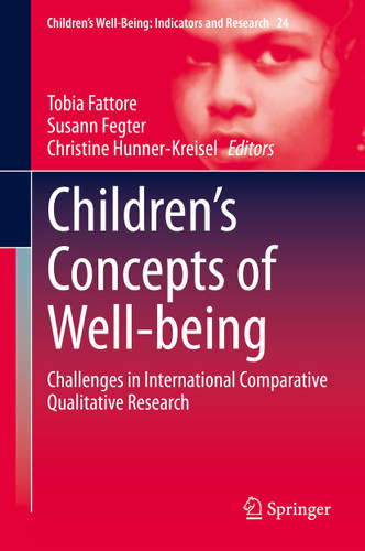 Children’s Concepts of Well-being: Challenges in International Comparative Qualitative Research (Children’s Well-Being: Indicators and Research #24) book cover by 