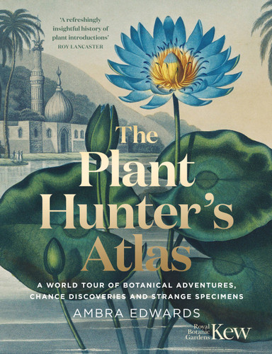 Plant Hunters Atlas book cover by Ambra Edwards