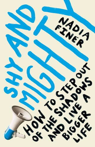 Shy and Mighty book cover by Nadia Finer