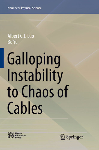 Galloping Instability to Chaos of Cables (Nonlinear Physical Science) book cover by Albert C. J. Luo, Bo Yu