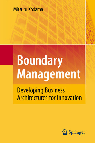 Boundary Management: Developing Business Architectures for Innovation book cover by Mitsuru Kodama