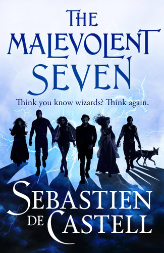 The Malevolent Seven: "Terry Pratchett meets Deadpool" in this darkly funny fantasy book cover by Sebastien de Castell