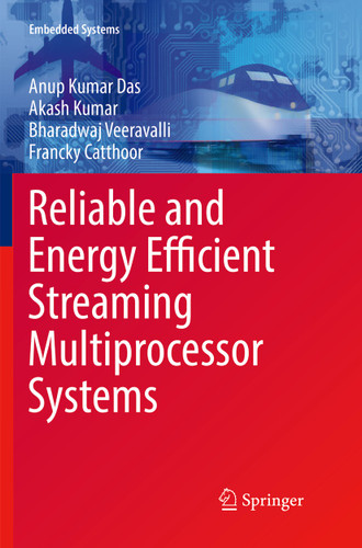 Reliable and Energy Efficient Streaming Multiprocessor Systems (Embedded Systems) book cover by Anup Kumar Das, Akash Kumar, Bharadwaj Veeravalli, Francky Catthoor