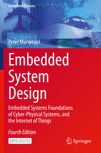 Embedded System Design: Embedded Systems Foundations of Cyber-Physical Systems, and the Internet of Things (Embedded Systems) book cover by Peter Marwedel
