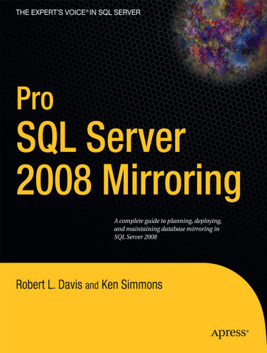 Pro SQL Server 2008 Mirroring book cover by Robert Davis, Ken Simmons
