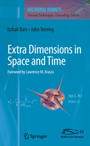Extra Dimensions in Space and Time (Multiversal Journeys) book cover by Itzhak Bars, John Terning