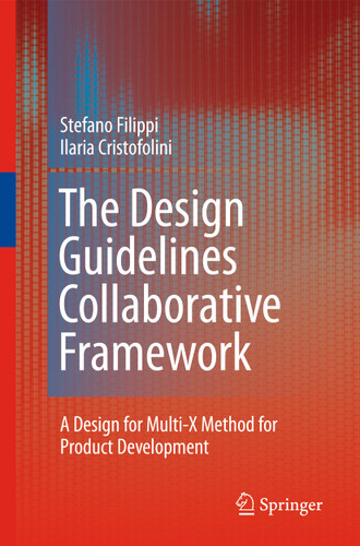 The Design Guidelines Collaborative Framework: A Design for Multi-X Method for Product Development book cover by Stefano Filippi, Ilaria Cristofolini