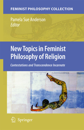New Topics in Feminist Philosophy of Religion: Contestations and Transcendence Incarnate book cover by 
