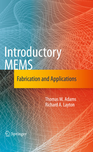 Introductory MEMS: Fabrication and Applications book cover by Thomas M. Adams, Richard A. Layton