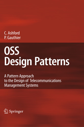 OSS Design Patterns: A Pattern Approach to the Design of Telecommunications Management Systems book cover by Colin Ashford, Pierre Gauthier
