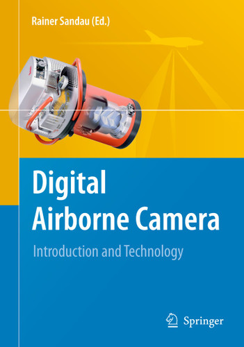 Digital Airborne Camera: Introduction and Technology book cover by 