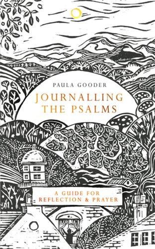 Journalling the Psalms: A Guide for Reflection and Prayer book cover by Paula Gooder