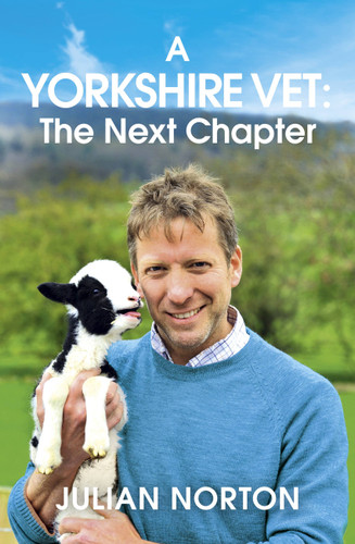 A Yorkshire Vet: The Next Chapter book cover by Julian Norton