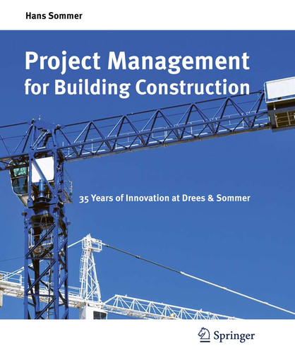 Project Management for Building Construction: 35 Years of Innovation at Drees & Sommer book cover by Hans Sommer