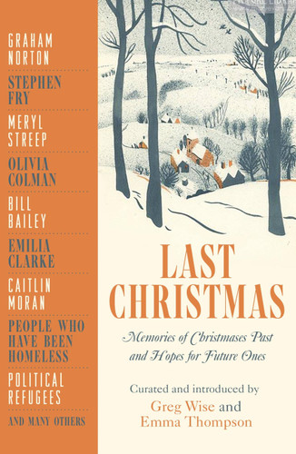 Last Christmas: Memories of Christmases Past and Hopes of Future Ones book cover by Emma Thompson, Greg Wise