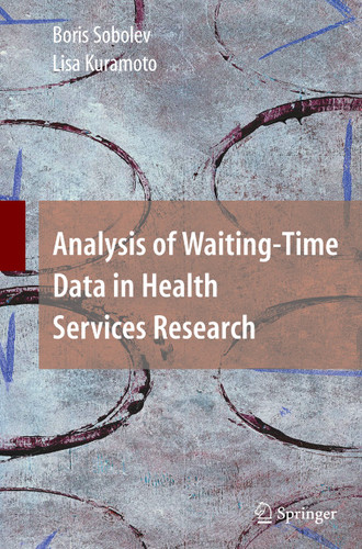 Analysis of Waiting-Time Data in Health Services Research book cover by Boris Sobolev, Lisa Kuramoto