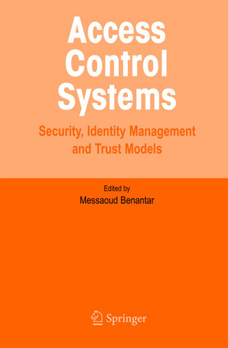 Access Control Systems: Security, Identity Management and Trust Models book cover by Messaoud Benantar