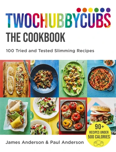 Twochubbycubs The Cookbook: 100 Tried and Tested Slimming Recipes book cover by James Anderson, Paul Anderson