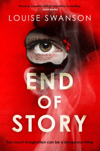 End of Story: The most original thriller you'll read this year with a twist you won't see coming book cover by Louise Swanson
