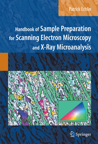 Handbook of Sample Preparation for Scanning Electron Microscopy and X-Ray Microanalysis book cover by Patrick Echlin