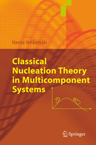 Classical Nucleation Theory in Multicomponent Systems book cover by Hanna Vehkamäki
