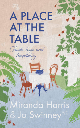 A Place at the Table: Faith, hope and hospitality book cover by Miranda Harris