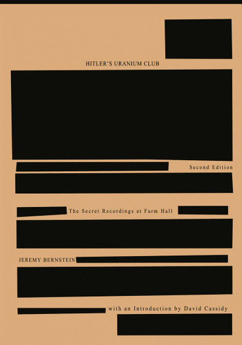 Hitler’s Uranium Club: The Secret Recordings at Farm Hall book cover by Jeremy Bernstein