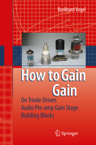 How to gain gain: A Reference Book on Triodes in Audio Pre-Amps book cover by Burkhard Vogel