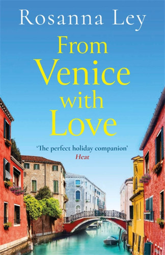 From Venice with Love: escape to the city of love with this completely enchanting romance book cover by Rosanna Ley