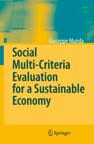 Social Multi-Criteria Evaluation for a Sustainable Economy book cover by Giuseppe Munda