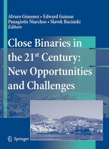 Close Binaries in the 21st Century: New Opportunities and Challenges book cover by 