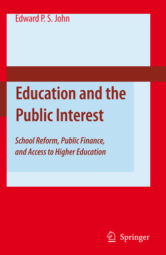 Education and the Public Interest: School Reform, Public Finance, and Access to Higher Education book cover by Edward P. St. John