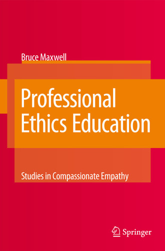 Professional Ethics Education: Studies in Compassionate Empathy book cover by Bruce Maxwell