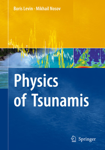 Physics of Tsunamis book cover by Boris Levin, Mikhail Nosov