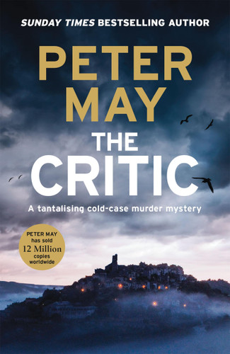 The Critic: A tantalising cold-case murder mystery (The Enzo Files Book 2) book cover by Peter May