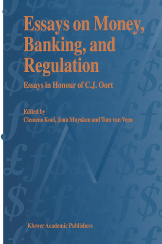 Essays on Money, Banking, and Regulation: Essays in Honour of C. J. Oort book cover by 