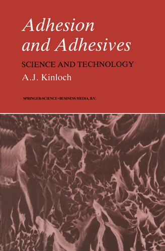 Adhesion and Adhesives: Science and Technology book cover by Anthony J. Kinloch