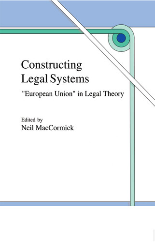 Constructing Legal Systems: "European Union" in Legal Theory book cover by 