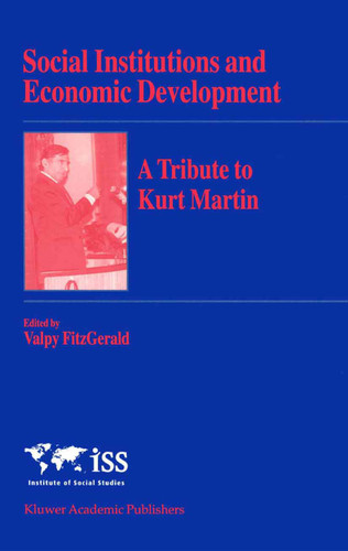 Social Institutions and Economic Development: A Tribute to Kurt Martin book cover by 