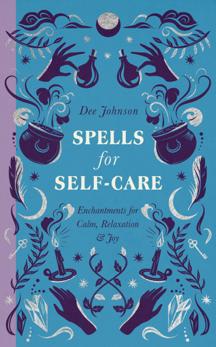 Spells for Self-Care book cover by Dee Johnson