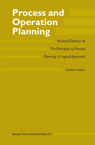 Process and Operation Planning: Revised Edition of The Principles of Process Planning: A Logical Approach book cover by G. Halevi