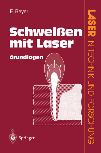 Schweißen mit Laser: Grundlagen (Laser in Technik und Forschung) book cover by Eckhard Beyer