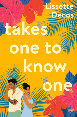 Takes One to Know One book cover by Lissette Decos