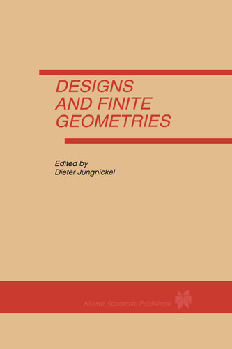Designs and Finite Geometries book cover by 