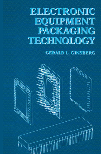 Electronic Equipment Packaging Technology book cover by Gerald L. Ginsberg