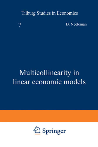 Multicollinearity in linear economic models (Tilburg Studies in Economics #7) book cover by D. Neeleman