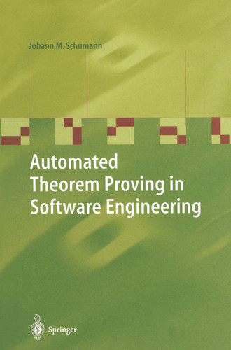 Automated Theorem Proving in Software Engineering book cover by Johann M. Schumann