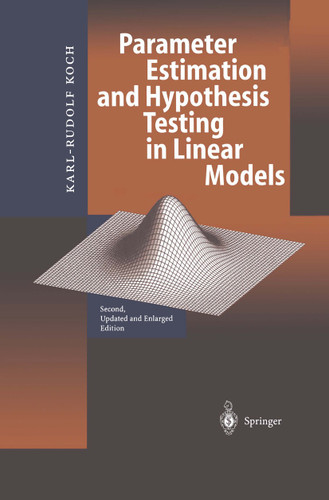 Parameter Estimation and Hypothesis Testing in Linear Models book cover by Karl-Rudolf Koch