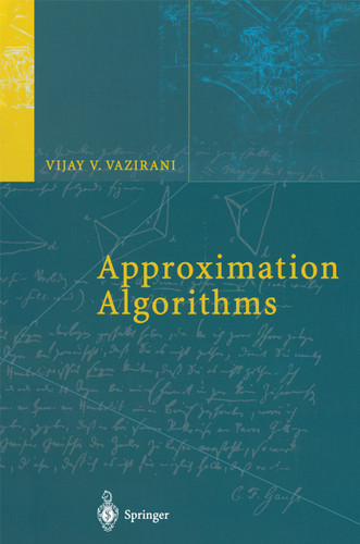 Approximation Algorithms book cover by Vijay V. Vazirani